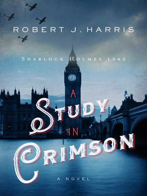 Title details for A Study in Crimson by Robert J. Harris - Wait list